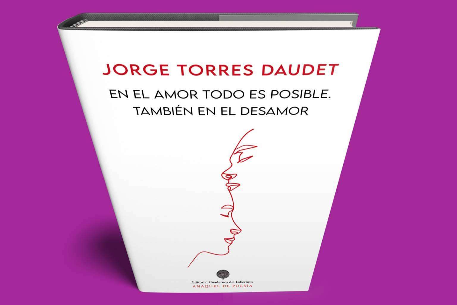 Cuadernos del Laberinto publica la poesía amorosa de Jorge Torres Daudet